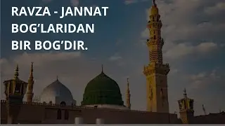RAVZA JANNAT BOG'LARIDAN BIR BOG'DIR.