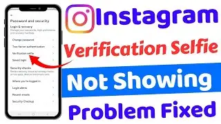 Instagram Verification Selfie Option Not Showing || Fix Verification Selfie Option Missing Instagram