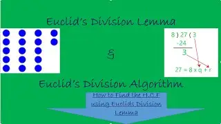 Euclid Division Lemma & Euclids Division Algorithm