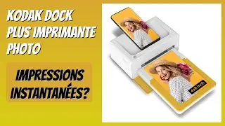 AVIS (2025) : KODAK Dock Plus Imprimante Photo. D&Eacute;TAILS