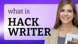 Hack writer &bull; definition of HACK WRITER