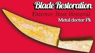 How to Restore a Rusty Knife | Extreme Rust Removal & Blade Restoration 🔥 | Metal Doctor PK