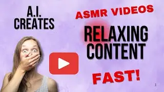 AI Creates ASMR Videos?! Make Relaxing Content Fast!