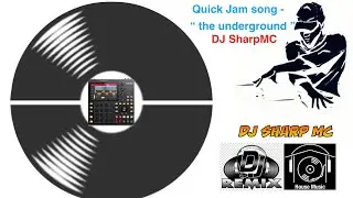 AKAI MPC ONE - #114 Remix song  &ldquo;the underground &rdquo; by DJ Sharp MC- MPC 1, #MPC_ONE, #DJ_SharpMC_LIVE