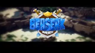 BerserkMC Revamp Trailer! [This Saturday 12pm PST!] [My Server!]