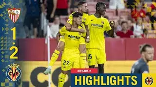 HIGHLIGHTS | SEVILLA FC 1-2 VILLARREAL CF | LALIGA EA SPORTS