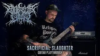 To Obey A Tyrant - Sacrificial Slaughter [Guitar Playthrough] (2019)