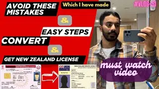 Easy Steps | Avoid Mistakes|How to get New Zealand Driving License |Convert to New Zealand License