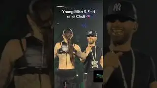 💣 YOUNG MIKO & FEID EN EL CHOLI 💣 #youngmiko #feid #trap #reggaeton
