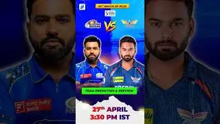 MI vs LSG | Who Will Dominate? | Full Match Preview, Fantasy Tips & Prediction | UNIBIT11