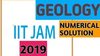 IIT JAM GEOLOGY 2019 NUMERICAL SOLUTION  | Q 41 - Q 50 | #iitkharagpur
