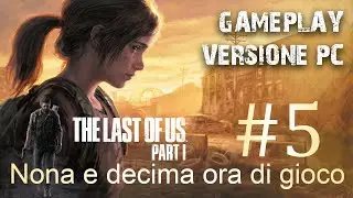 Gameplay #5 ITA - THE LAST OF US  Parte I