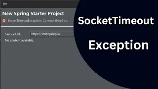 SocketTimeoutException while creating spring Starter Project | Spring Starter Project Problem Solved