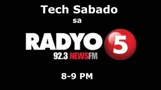 Tech Sabado sa RadyoSingko 92.3 News FM