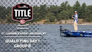 Tackle Warehouse Pro Circuit | TITLE Championship - St. Lawrence River | Qualifying Day 1 Group B