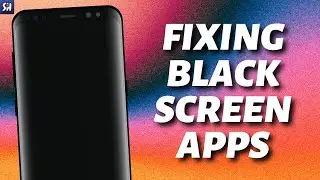 How to Fix an App Shows Black Screen on Mobile (2023)