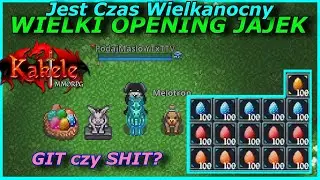 [EVENT Jest Czas Wielkanocny] WIELKI OPENING JAJEK !!! - HIT CZY KIT? - Kakele