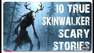 10 True Disturbing Skinwalker   Cryptid Scary Stor1080P HD2