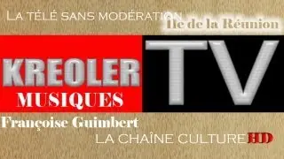 Francoise Guimbert. KREOLER TV.
