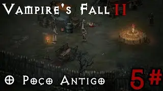 Vampire's Fall 2 - Missão #5: O Poço Antigo.