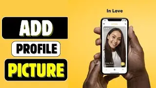 How to Add or Change Bumble Profile Picture 2025?