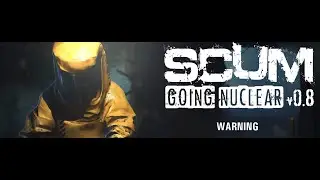 SCUM .8 EARLY ACCESS 24 HRS ONLY -   [SCUM .8 EARLY ACCESS SERVER] HUGE UPDATE!