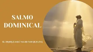 Salmo 39(40) | Salmo Dominical