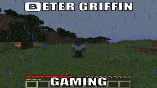 🅱️eter Griffin gaming (Peter Griffin from Family Guy Minecraft parody machinima)