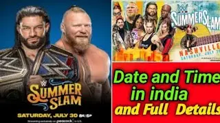 WWE SummerSlam 2022 date and time for India WWE SummerSlam