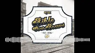 Bible over Brews: 61, David Burnett speaks about Riots, protests and theology! Pt 1