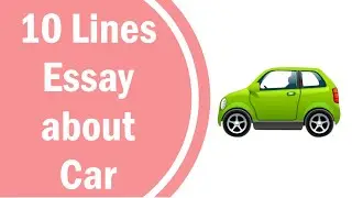 10 Lines Essay about Car in English || Car English Essay || 10 Lines Esaay