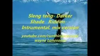 Sleng Teng - darker Shade -Riddim- Intrumental- Mix version.