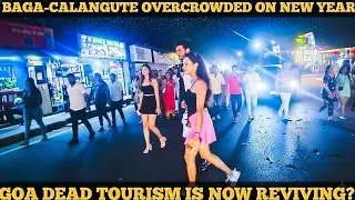 Baga Calangute Overcrowded On New Year Eve | Baga | Calangute | Goa Latest Vlog | Baga Titos Lane