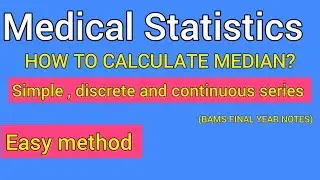 How to calculate median in simple, discrete Nd continuous series #medicalstatistics #bamsfinalyear