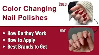Color Changing Nail Polishes 101 - What to Know