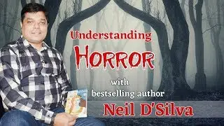 Understanding Horror With bestselling Horror author Neil D'Silva I FEB TV