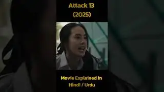 Attack 13 (2025) Movie Explained in Hindi / Urdu Full Summarized हिन्दी