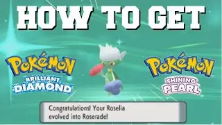 HOW TO EVOLVE ROSELIA INTO ROSERADE IN POKEMON BRILLIANT DIAMOND AND SHINING PEARL