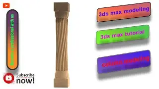 modeling column with 3ds max - tutorial 3d max - 3ds max modeling - 3ds max 2023 - 3d max