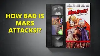 Is Mars Attacks a Bad Movie?