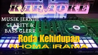 RODA KEHIDUPAN KARAOKE - Rhoma Irama musik clarity & bass glerr #karaokerodakehidupan #dangdut