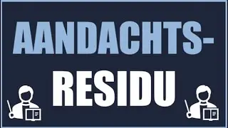 Productiviteit Deel 2: Aandachtsresidu | SlaagTAT | Toelatingsproef Arts Tandarts