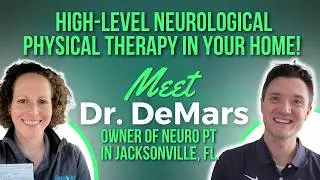 Meet Dr. DeMars owner of Neuro PT - High-Level Neurological Physical Therapy in Your Home!