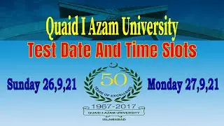 QAU Bs test Time slots for 26, 27 September/ QAU Undergraduate Test / QAU Admission Test Fall-2121