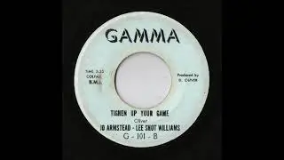 Jo Armstead - Lee Shot Williams - Tighen Up Your Game (Gamma)