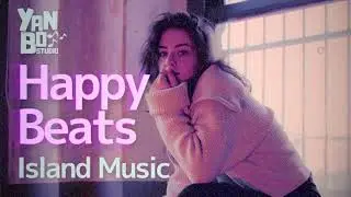 【Playlist】Mellow Tones / Happy Beats / Island Music / Cafe Music / BGM