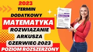 Rozwiązanie MATURA z matematyki poziom ROZSZERZONY czerwiec 2023! ROZWIĄZANIE!