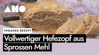 Vollwertiger Hefezopf backen und flechten // Sprossen Mehl // Rezept