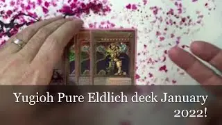 Yugioh Pure Eldlich deck January 2022!!