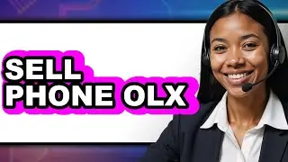How to Sell Your Phone on OLX (New 2025)